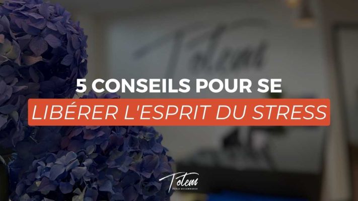 5 conseils pour se libérer l'esprit du stress lors de sa formation