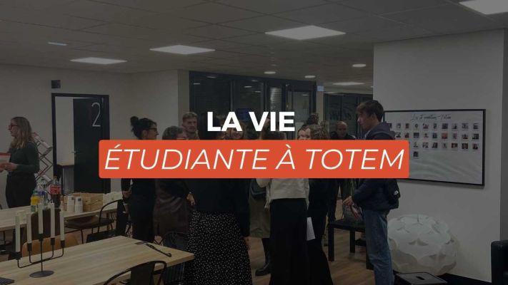 La vie étudiante à Totem