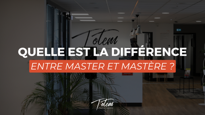 Différences entre Master et Mastère : ce qu'il faut savoir | Totem Formation