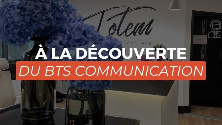 A la découverte du BTS COM  - Communication