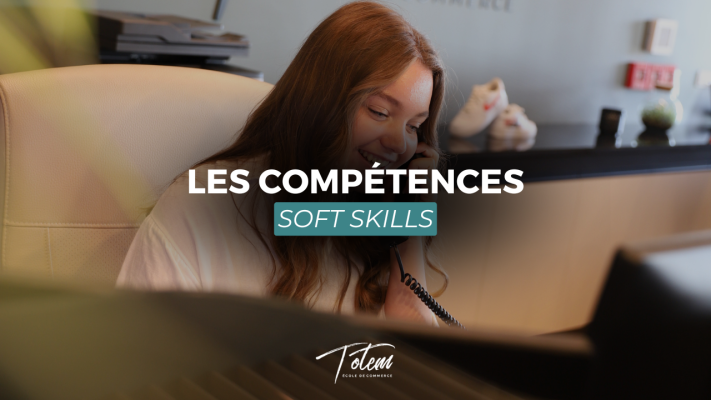 Les compétences Soft Skills : Un atout pour les étudiants en école de commerce