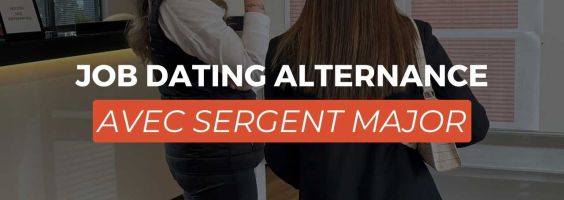 Job Dating Alternance - avec Sergent Major