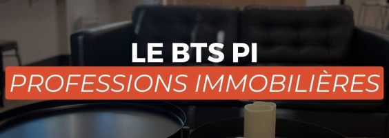 Le BTS PI Professions Immobilières