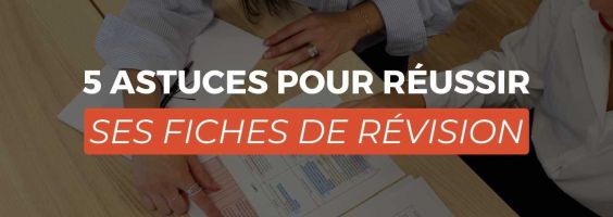 5 astuces pour réussir ses fiches de révision